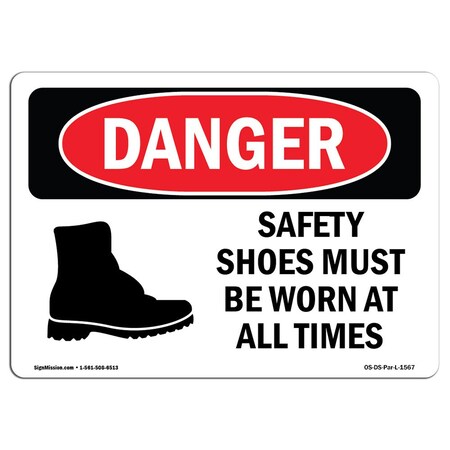 Signmission OSHA Danger, Safety Shoes Must Be Worn At All Times, 18in X 12in Aluminum, 18" W, 12" H, Landscape OS-DS-A-1218-L-1567